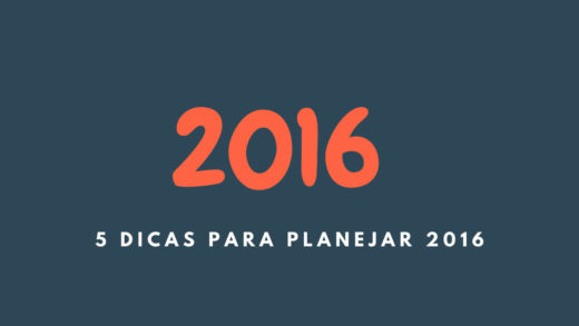 5 dicas para planejar 2016