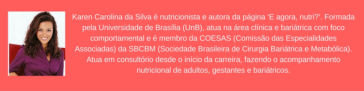 Karen Carolina da Silva é nutricionista e autora da pagina E agora, Nutri?